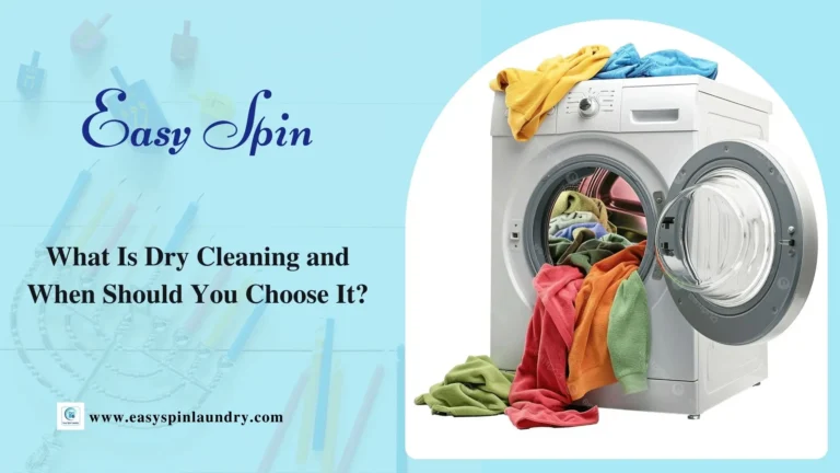 What Is Dry Cleaning and When Should You Choose It