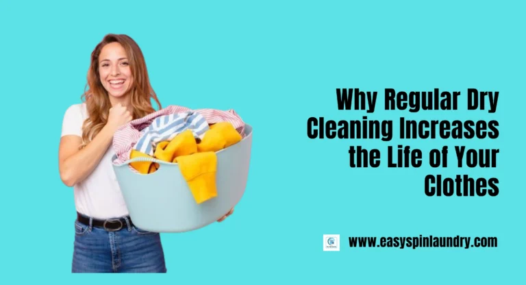 Why Regular Dry Cleaning Increases the Life of Your Clothes