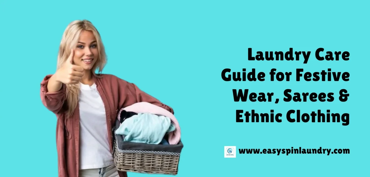Laundry Care Guide for Festive Wear